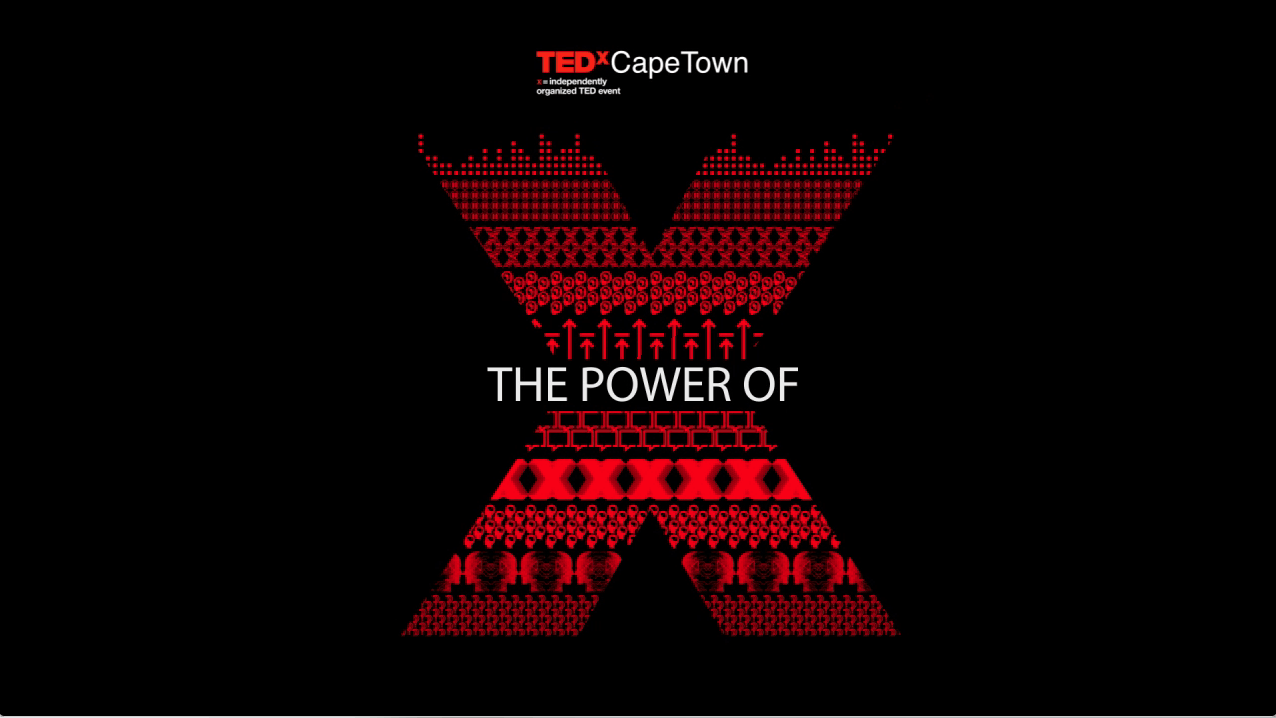 TEDXCapeTown The Power of X
